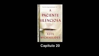 A paciente silenciosa - Alex Michaelides - PARTE 8 (Áudio livro)