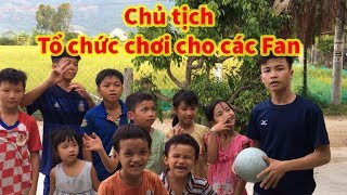 (Vlog Xàm #17) Chủ tịch tổ chức chơi cho các Fan | Thien2k