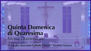 17 marzo 2024: Messa Domenicale | Quinta Domenica di Quaresima