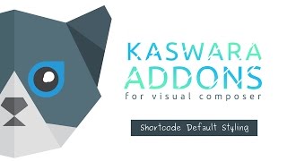 Shortcode Default Styling - Kaswara Visual Composer Addons