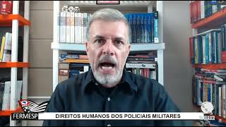 Live FERMESP - Direitos Humanos dos Policiais Militares