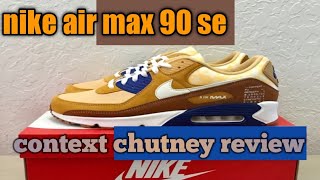 nike air max 90 chutney se review