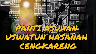 PANTI ASUHAN USWATUN HASANAH CENGKARENG