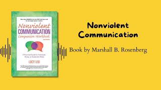 Nonviolent Communication Book Summary | The Power of Compassionate Communication