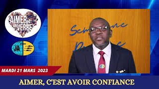 "Aimer c'est, avoir confiance" - Semaine de Prière de la Jeunesse Adventiste 2023.