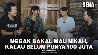 100 JUTA NGGAK CUKUP BUAT NIKAH? | KABAR SEPEKAN