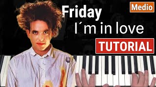 Como tocar "Friday I´m in love" (The Cure) - Piano tutorial y partitura