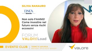 Non solo FAANG! Come investire nel futuro senza rischi eccessivi - Silvia Ranauro (Dnca Finance)