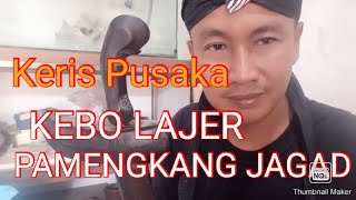 KERIS KEBO LAJER PAMENGKANG JAGAD.