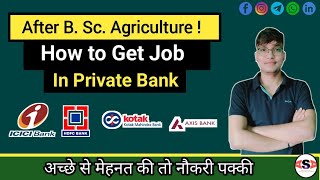 B.Sc. Agriculture के बाद बैंकिंग जॉब कैसे करें // Banking Jobs // Good Salary💵💵