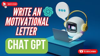 How to use chatgpt to write a motivational letter