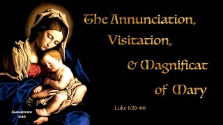 The Annunciation, Visitation & Magnificat of Mary