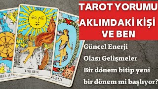 BİR DÖNEM BİTİP🌤 YENİ BİR DÖNEM Mİ BAŞLIYOR?, "AKLIMDAKİ KİŞİ♥️BEN", GÜNCEL ENERJİLER💫