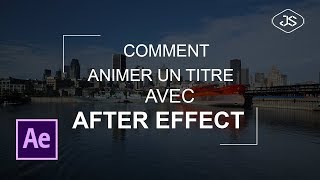 After Effects - Comment animer un Titre # 01