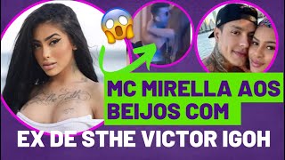 MIRELLA TROCA BEIJOS COM VICTOR IGOH EX DE STHEFANE MATOS