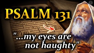 Psalm 131 - My heart is not proud (With Words - NIV)