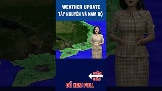 Thời tiết ngày 30/3/2024 khu vực tây nguyên và nam bộ #dubaothoitiet #weather