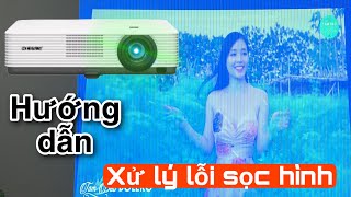 Hướng dẫn xử lý máy chiếu bị lỗi sọc hình