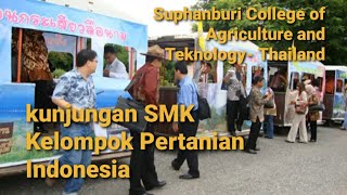 Subhanburi College Agriculture and Teknology-Thailand. Kunjungan SMK Kelompok Pertanian Indonesia