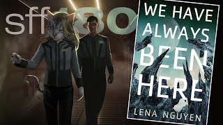 SFF180 🚀 ‘We Have Always Been Here’ by Lena Nguyen ★★½