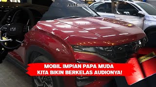 Mobil impian Papa muda, Kita bikin Berkelas Audionya!