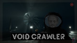 I WAS NOT READY FOR THIS, FULL GAME, VOID CRAWLER