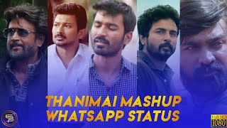 Thanimai Mashup video | Thanimai whatsapp Status | Alone whatsapp Status