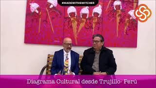 🔴 EN VIVO- DIAGRAMA CULTURAL 🎼🇵🇪