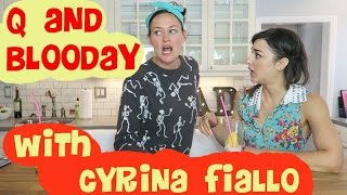 Q & Blooday with Cyrina Fiallo!