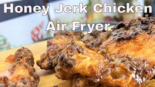 Air Fryer Honey Jerk Fried Chicken