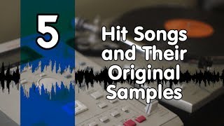 Hit Songs and Their Original Samples Part 5