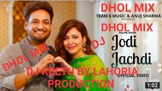 Jodi Jachdi Sajjan Adeeb Dhol Mix Dj Keetu By lahoria Production