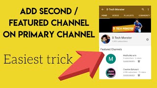 How To Add Another featured Channel On Youtube 2021 | How To Add Second Channel On Youtube