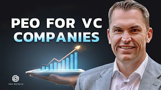 PEO For Venture Capital Portfolio Companies | Venture Capital PEO Service | PEO For VC Fund Startups