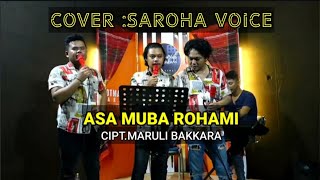 SAROHA VOICE - ASA MUBA ROHA MI # Hotmaruli bakkara#