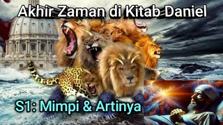 Akhir Zaman di Kitab Daniel (Sesi-1: Mimpi & Artinya) Grace for Indonesia