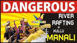 Dangerous Wildest River Rafting in Kullu Manali Trip - Darshit Vaghela | WELLCARE ENTERTAINMENT