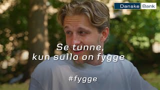 Se tunne, kun sulla on fygge