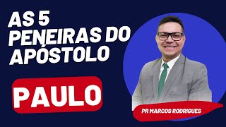 AS 5 PENEIRAS DO APÓSTOLO PAULO (@prmarcosrodriguesoficial4073 )