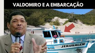 Valdomiro e a Embarcação/Vale a pena ver de novo!kk