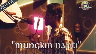 MUNGKIN NANTI cover by.arman