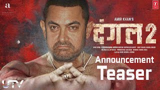 Dangal 2 Announcement teaser |Aamir Khan, Tiger shroff , Sonakshi , Zaira Wasim| Nitesh Tiwari |up