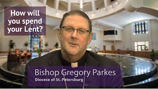 Bishop Parkes Lenten Message 2022