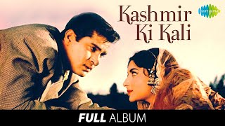 Kashmir Ki Kali (1964) | Complete Soundtrack | Shammi , Sharmila | O.P. Nayyar's Musical Masterpiece