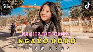 DJ NIAS "NGARÖ DÖDÖ" SLOW BASS REMIX TERBARU 2024