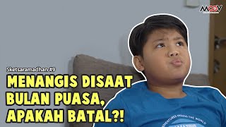 Sketsa Ramadhan Keluarga Alif - Episode 9 : Apakah Jika Menangis saat berpuasa membuat Batal?!