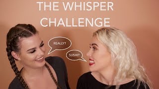 THE WHISPER CHALLENGE