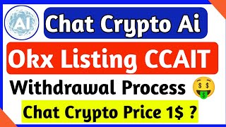 CCAIT okx Listing | Chat Crypto Ai Withdrawal | Chat Crypto Ai New Updates Today | CBO