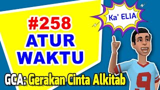 GCA: Gerakan Cinta Alkitab | Seri 258 | ATUR WAKTU