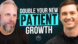 2x New Patient Growth with Simple Marketing Changes